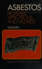 Asbestos, properties, applications, and hazards by L. Michaels, Seymour S. Chissick, S.S. Chissick