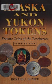Cover of: Alaska and Yukon tokens: private coins of the territories