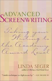 Cover of: Advanced screenwriting: raising your script to the Academy Award level