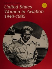 Cover of: U S WOMEN IN AVIATION 1940-85 by Deborah G. Douglas