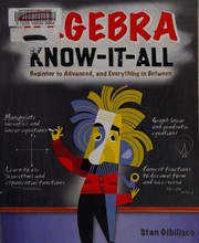 Cover of: Algebra know-it-all: beginner to advanced, and everything in between