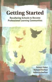 Cover of: Getting started: reculturing schools to become professional learning communities
