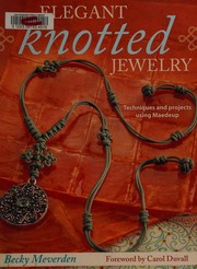 Elegant knotted jewelry by Becky Meverden