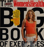 Cover of: The women's health big book of exercises: four weeks to a leaner, sexier, healthier you!