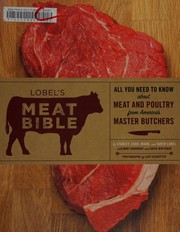 The meat bible by The Lobel Brothers, Evan Lobel, Mark Lobel, David Lobel