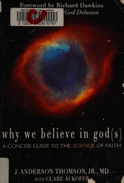 Cover of: Why we believe in god(s): a concise guide to the science of faith