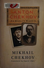 Anton Chekhov by Mikhail Pavlovich Chekhov