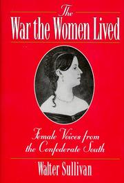 Cover of: The War the Women Lived: Female Voices from the Confederate South