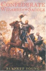 Confederate wizards of the saddle by Bennett Henderson Young