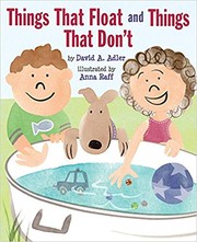 Things that float and things that don't by David A. Adler, Anna Raff