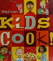 Cover of: Betty Crocker kids cook!