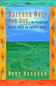 Cover of: Neither wolf nor dog by Kent Nerburn
