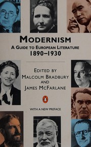 Modernism : [a guide to European literature] by Malcolm Bradbury, James Walter McFarlane