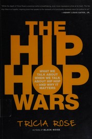Cover of: The hip hop wars: what we talk about when we talk about hip hop