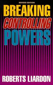 Breaking Controlling Powers by Roberts Liardon