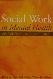 Social work in mental health by Bruce A. Thyer, John S. Wodarski
