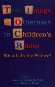 Cover of: Text, image, and otherness in children's Bibles: what is in the picture?
