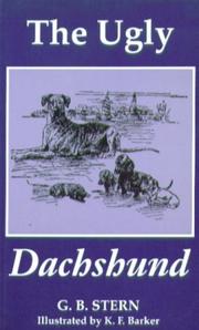 The ugly dachsund by G. B. Stern