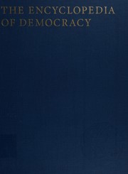 The encyclopedia of democracy by Seymour Martin Lipset