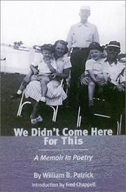 Cover of: We Didn't Come Here for This: A Memoir in Poetry