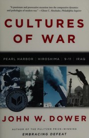 Cover of: Cultures of war: Pearl Harbor : Hiroshima : 9-11 : Iraq