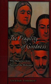 The fragility of goodness by Tzvetan Todorov