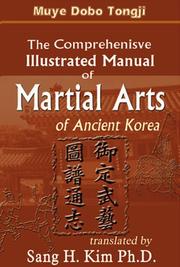 Cover of: Muye Dobo Tongji : Comprehensive Illustrated Manual of Martial Arts of Ancient Korea