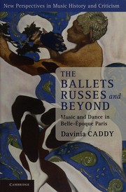 The Ballets russes and beyond by Davinia Caddy