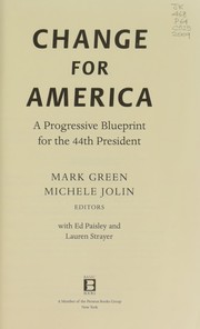 Cover of: Change for America: a progressive blueprint for the 44th president