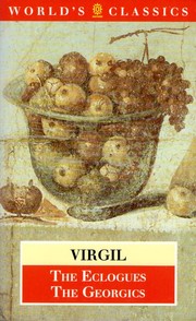 Cover of: The Eclogues, The Georgics by Publius Vergilius Maro
