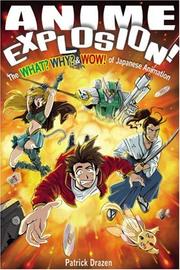 Cover of: Anime explosion!: the what? why? & wow! of Japanese animation