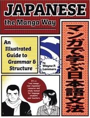 Cover of: Japanese the manga way: an illustrated guide to grammar & structure
