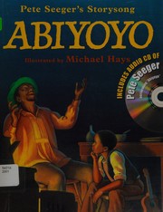 Cover of: Abiyoyo: based on a South African lullaby and folk story : [Pete Seeger's storysong]
