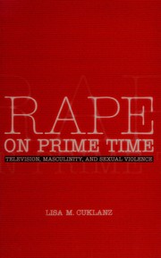 Cover of: Rape on prime time: television, masculinity, and sexual violence