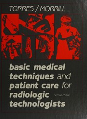 Cover of: Basic medical techniques and patient care for radiologic technologists by Lillian S. Torres