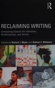 Cover of: Reclaiming writing by Richard J. Meyer, Kathryn F. Whitmore