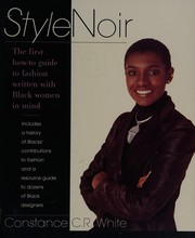 Cover of: Style noir: the first how-to guide to fashion written with Black women in mind