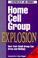 Cover of: Home Cell Group Explosion