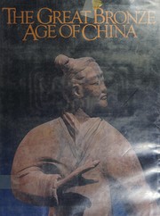 Cover of: The great bronze age of China by Metropolitan Museum of Art (New York, N.Y.)