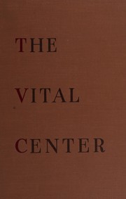 Cover of: The vital center: the politics of freedom.