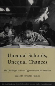 Cover of: Unequal schools, unequal chances: the challenges to equal opportunity in the Americas
