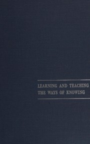 Learning and teaching the ways of knowing by Elliot W. Eisner