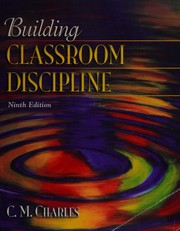 Cover of: Building classroom discipline by C. M. Charles