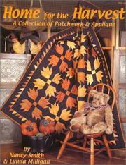Cover of: Home for the Harvest : A Collection of Patchwork & Applique