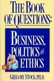 Cover of: The book of questions: business, politics, and ethics