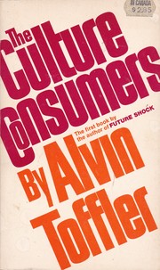 Cover of: The culture consumers by Alvin Toffler