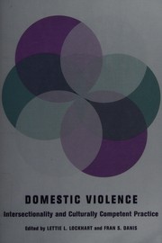 Cover of: Domestic violence: intersectionality and culturally competent practice