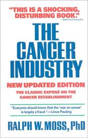 The cancer industry by Ralph W. Moss