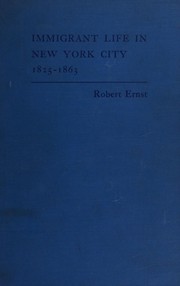Cover of: Immigrant life in New York City, 1825-1863.