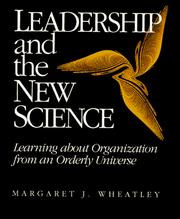 Cover of: Leadership and the New Science: Learning About Organization from an Orderly Universe